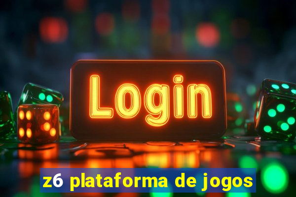 z6 plataforma de jogos